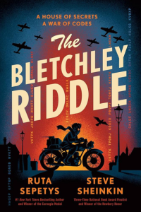 Book cover The Bletchley Riddle by Ruta Sepetys and Steve Sheinkin