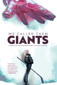 Book cover: We Called Them Giants by Kieron Gillen